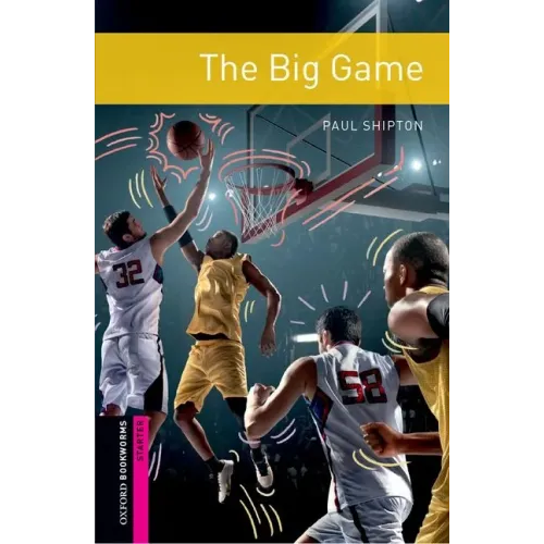 Oxford Bookworms 3e Starter the Big Game