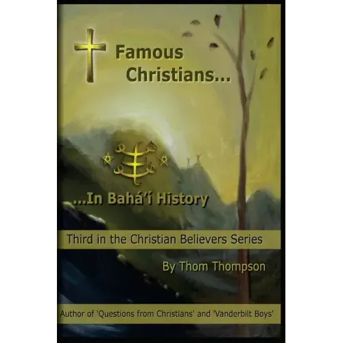 Famous Christians: In Bahá'í History