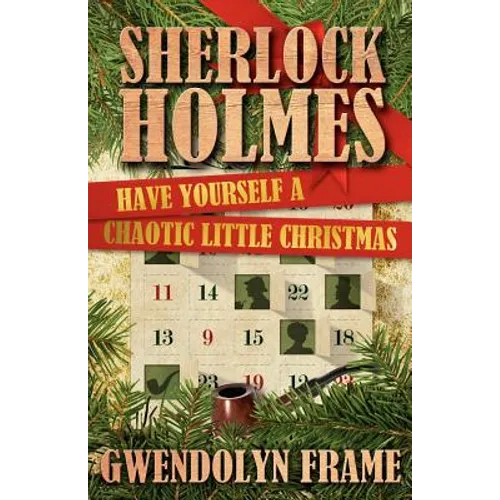 Sherlock Holmes: Have Yourself a Chaotic Little Christmas