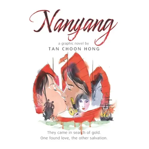 Nanyang A Graphic Novel by Tan Choon Hong