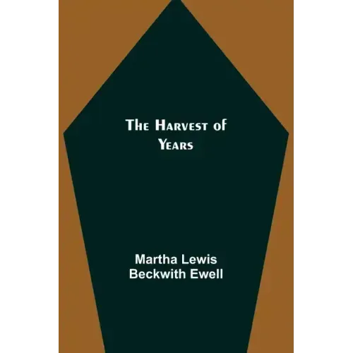 The Harvest of Years