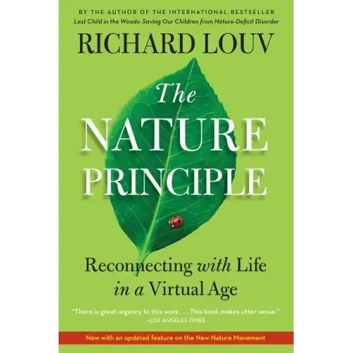 The Nature Principle: Reconnecting with Life in a Virtual Age