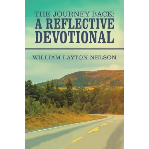 The Journey Back: a Reflective Devotional