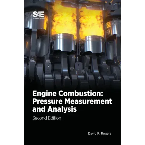 Engine Combustion: Pressure Measurement and Analysis, 2E