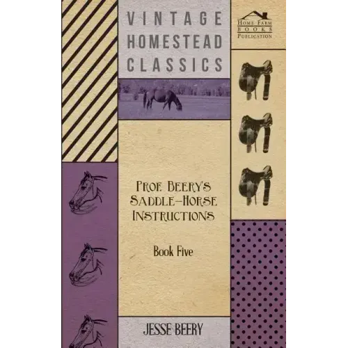 Prof. Beery's Saddle-Horse Instructions - Book Five