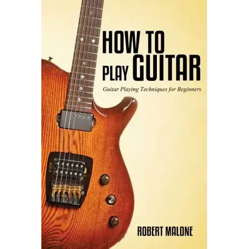How to Play Guitar