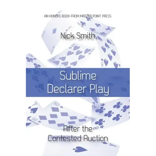 Sublime Declarer Play: After the Contested Auction