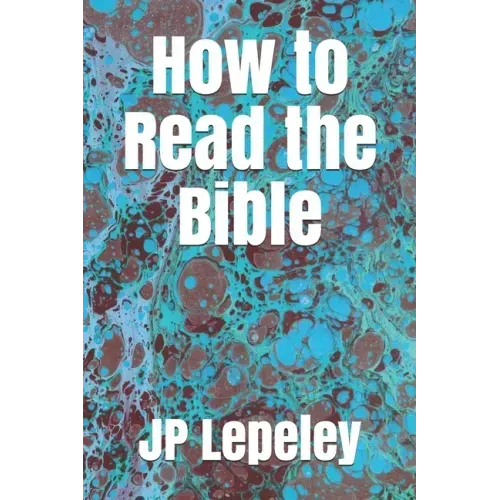 How to Read the Bible