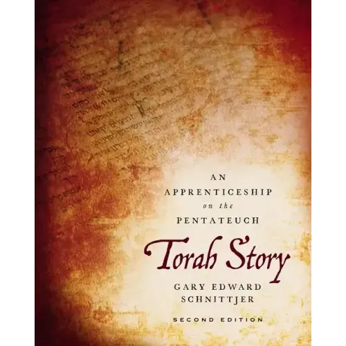 Torah Story, Second Edition: An Apprenticeship on the Pentateuch