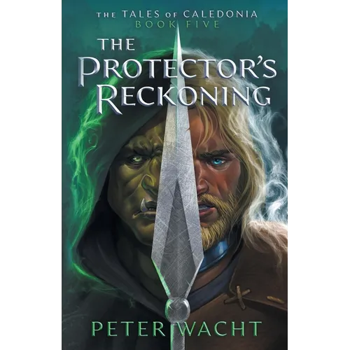 The Protector's Reckoning: The Tales of Caledonia, Book 5