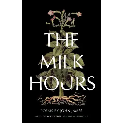 The Milk Hours: Poems