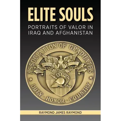 Elite Souls: Portraits of Valor in Iraq and Afghanistan