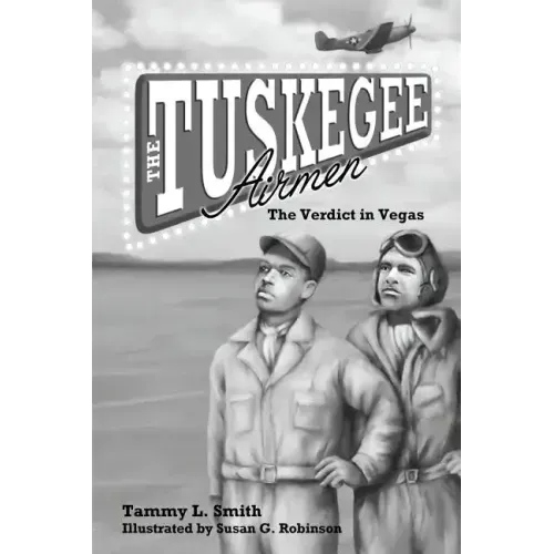 The Tuskegee Airmen: The Verdict in Vegas