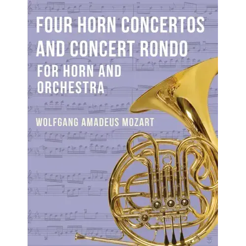 Four Horn Concertos and Concert Rondo