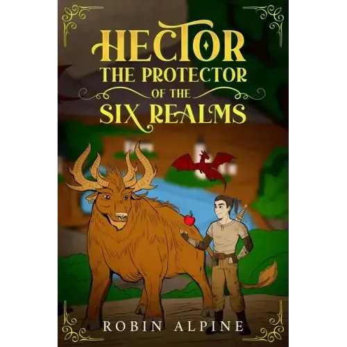 Hector The Protector of The Six Realms: Creation of Ceryneia ( Book 1 )