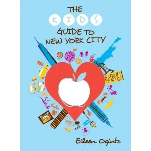 The Kid's Guide to New York City