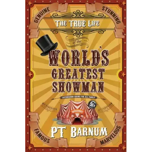 The True Life of the World's Greatest Showman