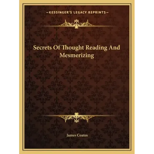 Secrets of Thought Reading and Mesmerizing