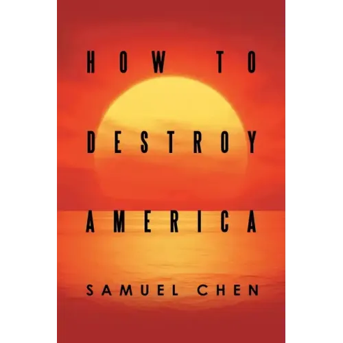 How to Destroy America
