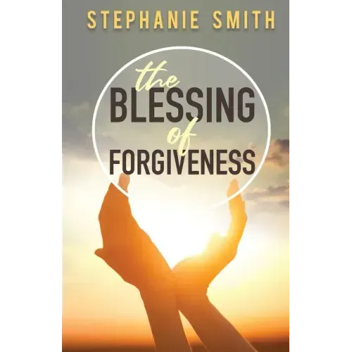 The Blessing of Forgiveness