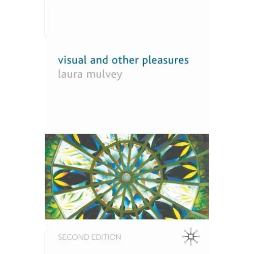 Visual and Other Pleasures