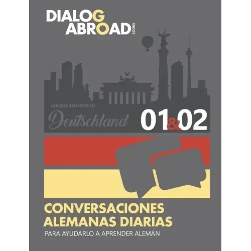 Conversaciones alemanas diarias para ayudarlo a aprender alemán - Semana 1/Semana 2: Alberts Semester in Deutschland