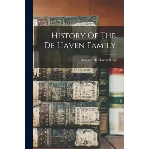 History Of The De Haven Family