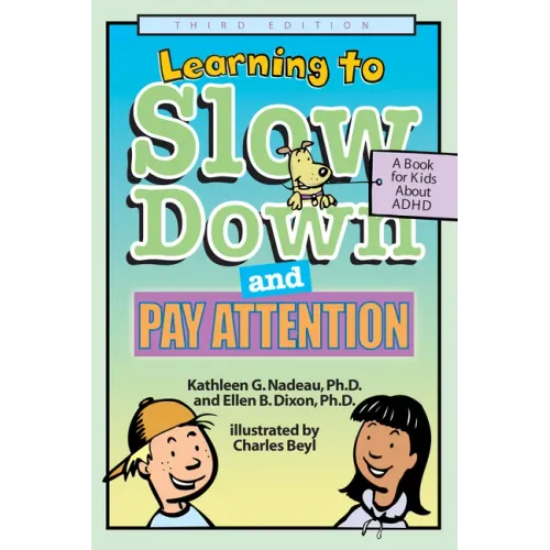 Learning to Slow Down and Pay Attention, 3rd Edition: A Book for Kids about ADHD