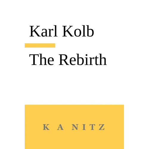 The Rebirth, the Inner True Life, or How do Humans Become Blessed?: In accordance with the words of the sacred scripture and the laws of thinking