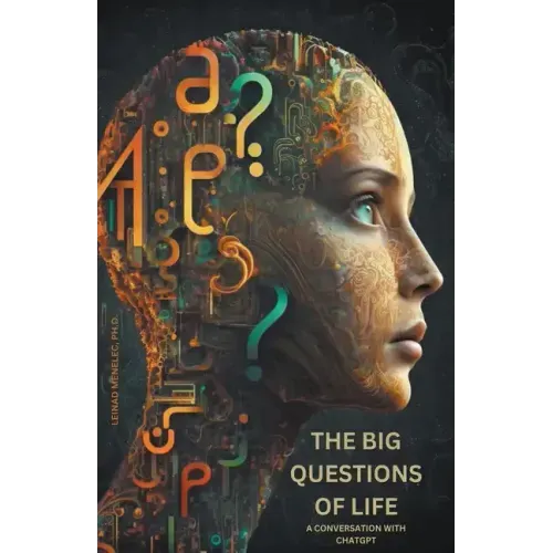 The Big Questions of Life: A Conversation with ChatGPT