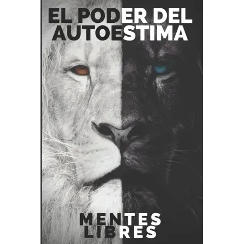 EL PODER DEL AUTOESTIMA Mejora tu autoestima en solo 3 días!!!: Guia poderosa para AUMENTAR tu AUTOESTIMA en un fin de semana!!