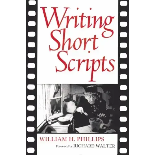 Writing Short Scripts: Second Edition