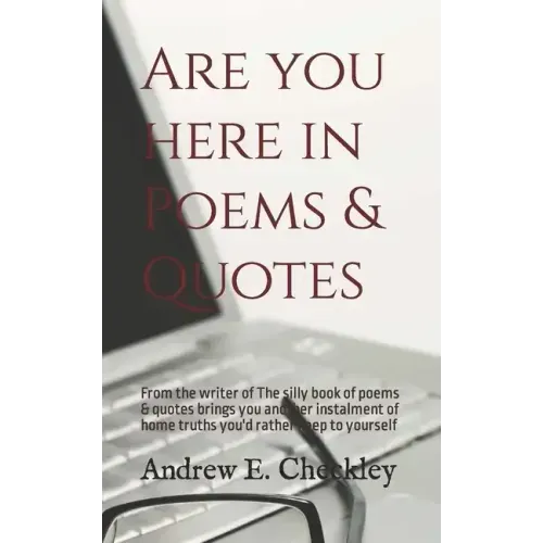 Are you here in Poems & Quotes