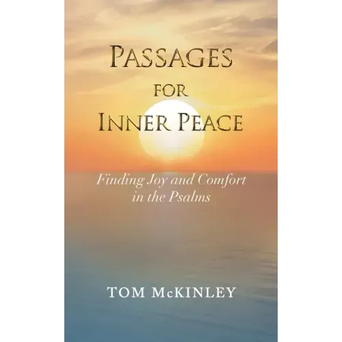 Passages for Inner Peace: Finding Joy and Comfort in the Psalms