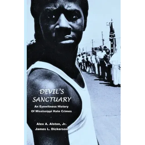 Devil's Sanctuary: An Eye Witness History of Mississippi Hate Crimes