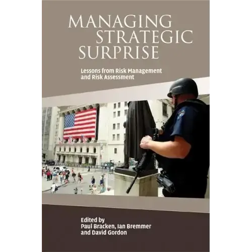 Managing Strategic Surprise