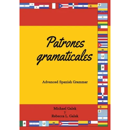 Patrones gramaticales: Advanced Spanish Grammar