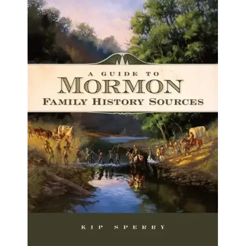 A Guide to Mormon Family History Sources