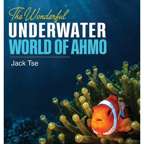 The wonderful underwater world of Ahmo