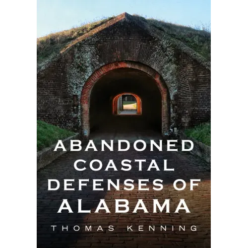 Abandoned Coastal Defences of Alabama