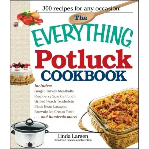 The Everything Potluck Cookbook