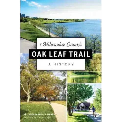 Milwaukee County's Oak Leaf Trail: A History
