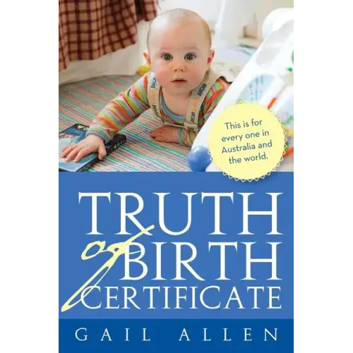 Truth of Birth Certificate