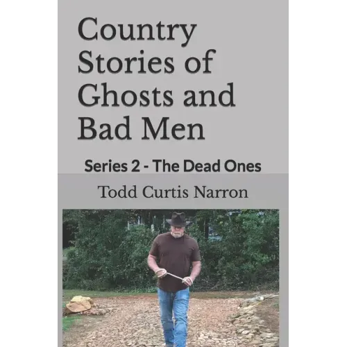 Country Stories of Ghosts and Bad Men: Series 2 - The Dead Ones