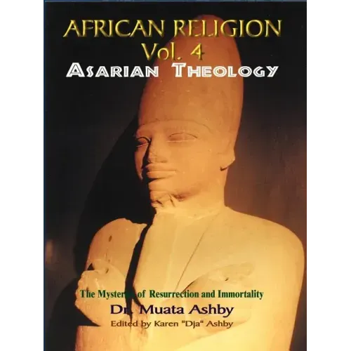 African Religion Volume 4: Asarian Theology