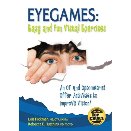 Eyegames: Easy and Fun Visual Exercises: An OT and Optometrist Offer Activities to Enhance Vision!