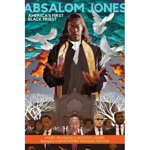 Absalom Jones: America's First Black Priest