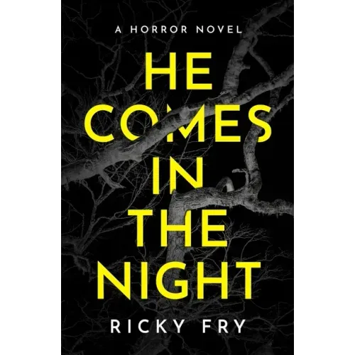 He Comes in the Night: A Horror Novel