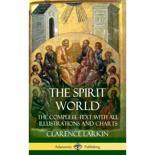 The Spirit World: The Complete Text with all Illustrations and Charts (Hardcover)
