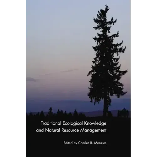 Traditional Ecological Knowledge and Natural Resource Management